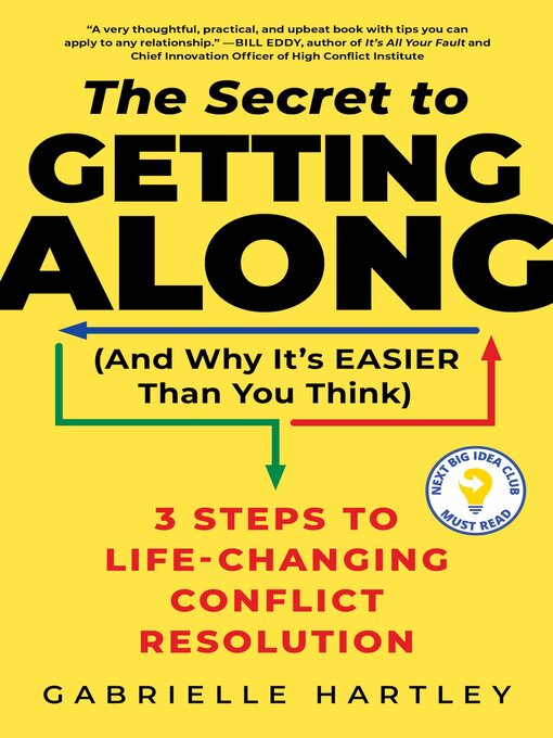 Title details for The Secret to Getting Along (And Why It's Easier Than You Think) by Gabrielle Hartley - Available